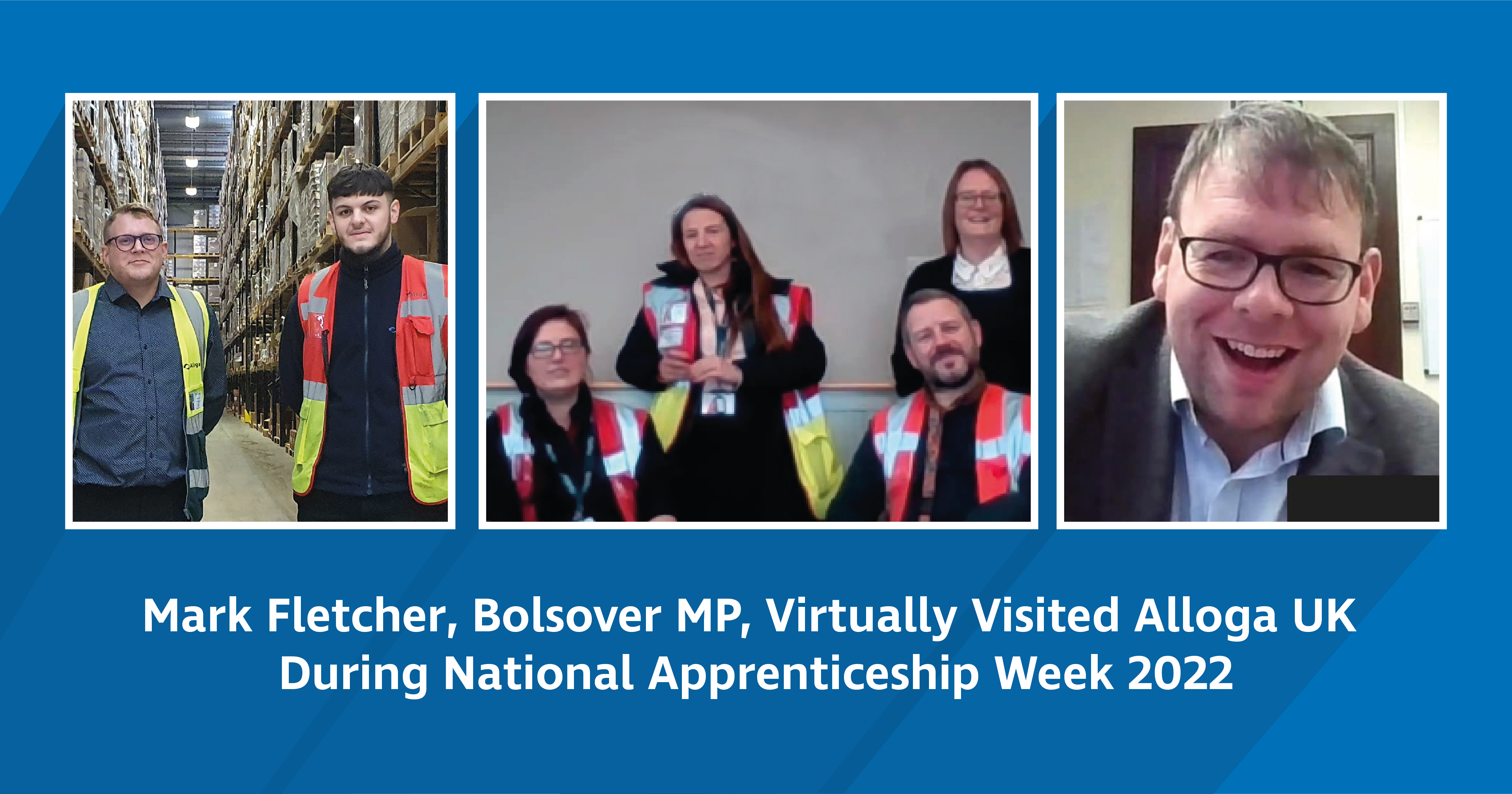 Bolsover MP praises Alloga UK’s apprentices  during National Apprenticeship Week 2022